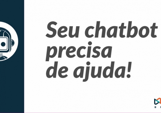 Seu chatbot precisa de ajuda!